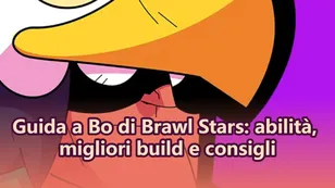 Guida a Bo di Brawl Stars: abilità, migliori build e consigli