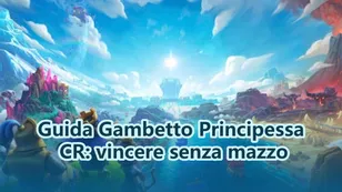 Guida Gambetto Principessa CR: vincere senza mazzo