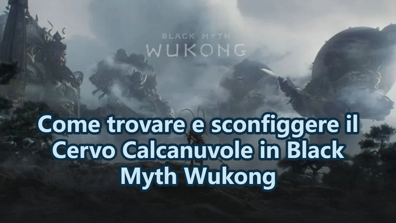 Come trovare e sconfiggere il Cervo Calcanuvole in Black Myth Wukong