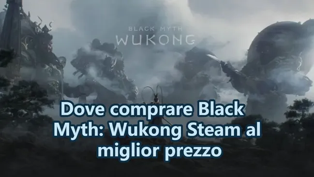 Dove comprare Black Myth: Wukong Steam al miglior prezzo
