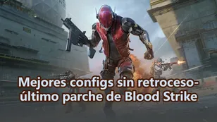 Mejores configs sin retroceso-último parche de Blood Strike