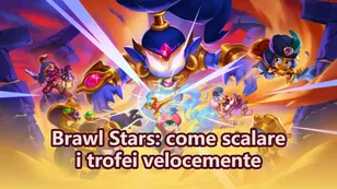 Brawl Stars: come scalare i trofei velocemente (strategie in solitaria e di squadra)