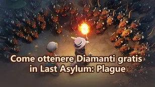 Come ottenere Diamanti gratis in Last Asylum: Plague