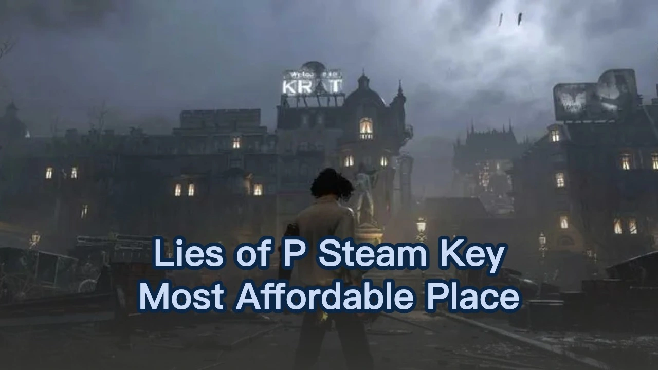 Lies of P Steam Key: Most Affordable Place to Buy
