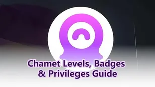 Chamet Levels, Badges & Privileges Guide – How to Maximise Your Status Fast