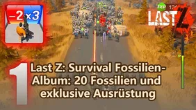 Last Z: Survival Fossilien-Album: 20 Fossilien und exklusive Ausrüstung