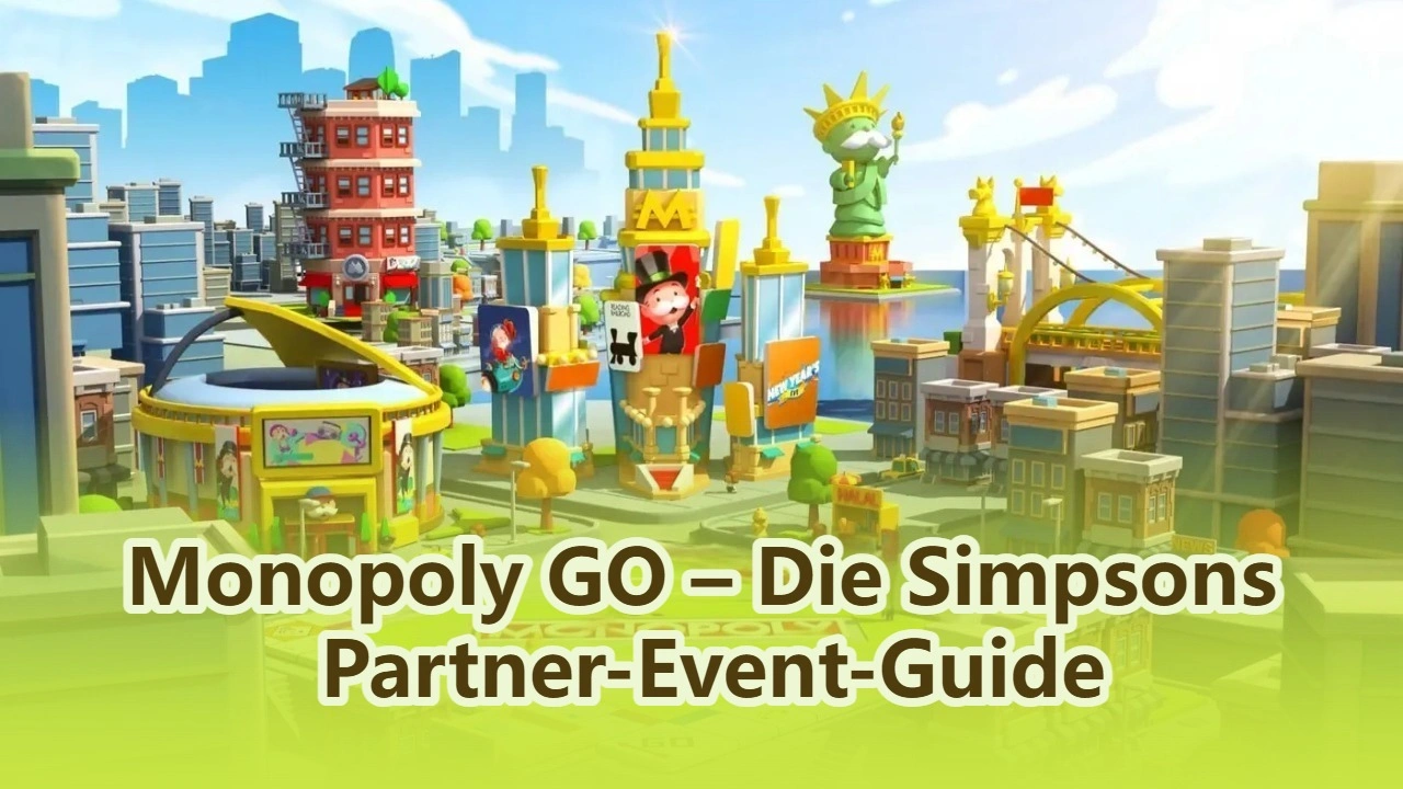 Monopoly GO – Die Simpsons Partner-Event-Guide: Belohnungen, Meilensteine und Strategien
