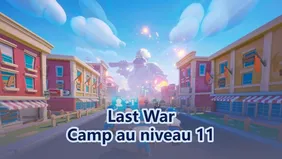 Améliore efficacement ton QG au niveau 11 dans Last War: Survival