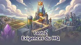 Last Z: Survival Shooter : niveaux requis du QG expliqués