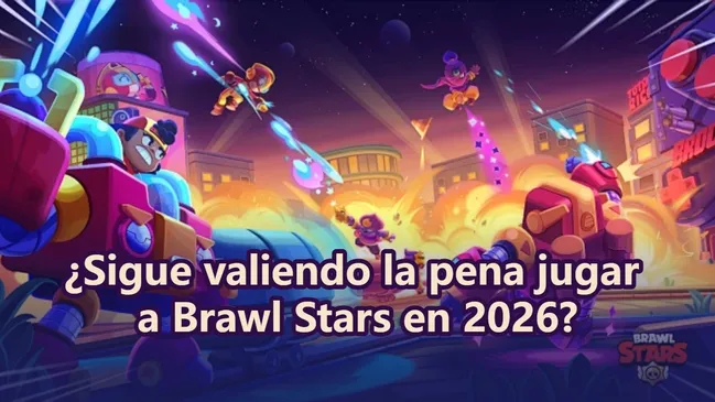¿Sigue valiendo la pena jugar a Brawl Stars en 2026?