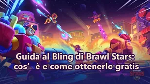 Guida al Bling di Brawl Stars: cos’è e come ottenerlo gratis