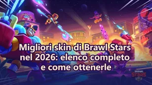 Migliori skin di Brawl Stars nel 2026: elenco completo e come ottenerle