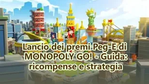 Lancio dei premi Peg-E di MONOPOLY GO! - Guida: ricompense e strategia
