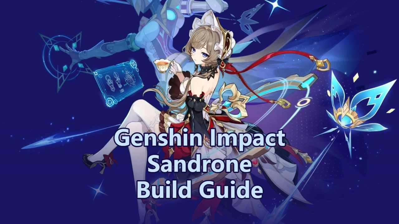 Genshin Impact Sandrone Build Guide, Weapons & Team Comps