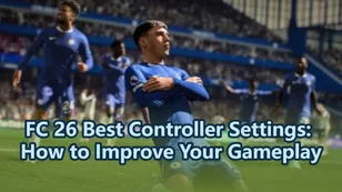 FC 26 Best Controller Settings: How to Improve Your Gameplay