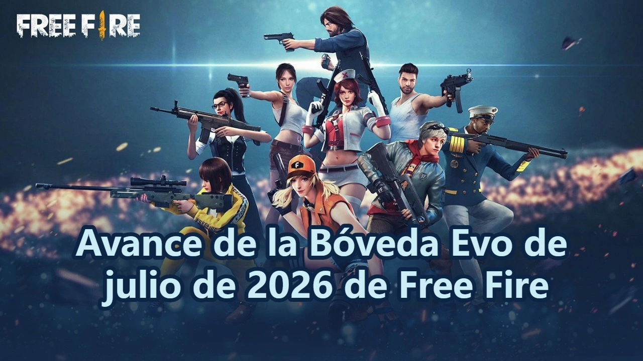 Avance de la Bóveda Evo de julio de 2026 de Free Fire