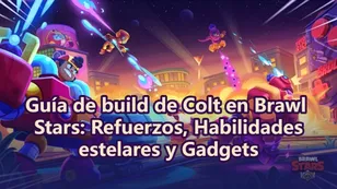 Guía de build de Colt en Brawl Stars: Refuerzos, Habilidades estelares y Gadgets