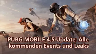 PUBG MOBILE 4.5 Update: Alle kommenden Events und Leaks
