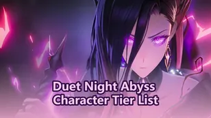 Duet Night Abyss Character Tier List: All Characters Ranked