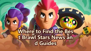 Brawl Stars: Where to Find the Best News, Guides and Stats