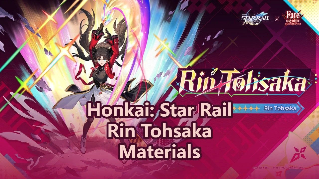 Rin Tohsaka Materials Guide: Ascension, Trace and Light Cone | HSR