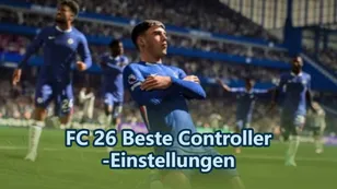 FC 26 Beste Controller-Einstellungen: So verbesserst du dein Gameplay