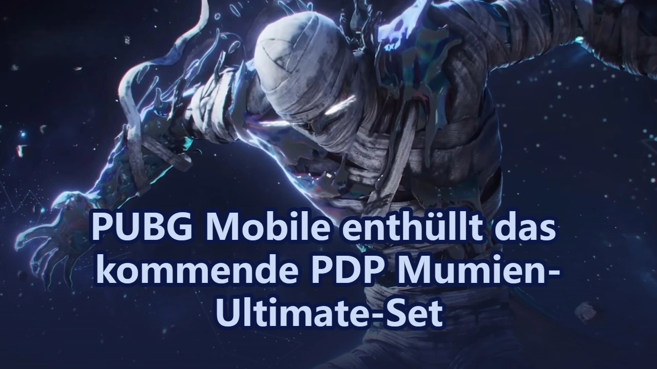 PUBG Mobile enthüllt das kommende PDP Mumien-Ultimate-Set
