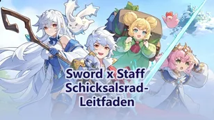 Sword x Staff Schicksalsrad-Leitfaden: Portalschlüssel und Belohnung