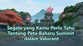 Segala yang Kamu Perlu Tahu Tentang Peta Baharu Summit dalam Valorant