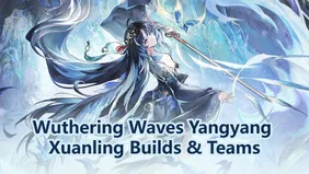 Wuthering Waves Yangyang Xuanling Builds & Teams