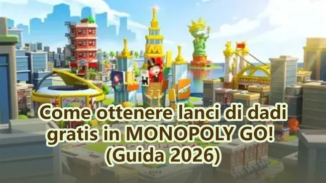 Come ottenere lanci di dadi gratis in MONOPOLY GO! (Guida 2026)