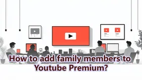 How to Add Family Members to Youtube Premium?
