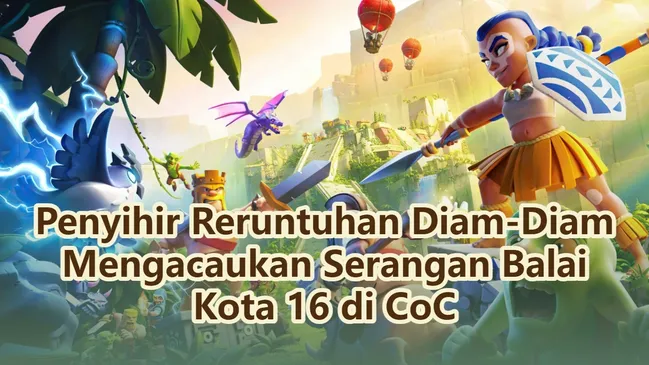 Penyihir Reruntuhan Diam-Diam Mengacaukan Serangan Balai Kota 16 di CoC