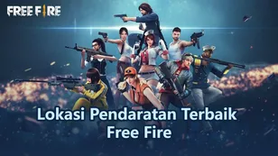 Lokasi Pendaratan Terbaik Free Fire