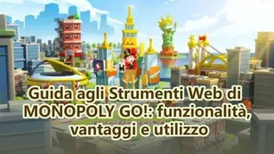 Guida agli Strumenti Web di MONOPOLY GO!: funzionalità, vantaggi e utilizzo