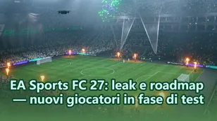 EA Sports FC 27: leak e roadmap — nuovi giocatori in fase di test