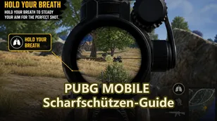 PUBG MOBILE Scharfschützen-Guide: Verbessere deine Präzision