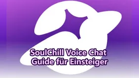 SoulChill Voice Chat – Der ultimative Guide für Einsteiger