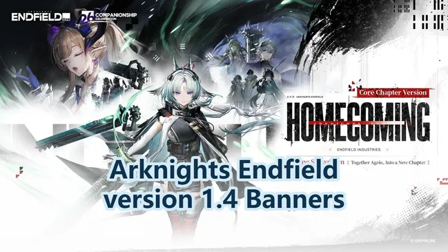 Arknights Endfield Version 1.4 Banners: Arcane ＆ New Idol Liino !