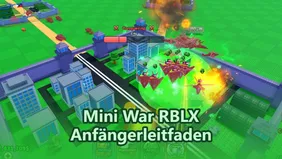 RBLX Mini War Anfänger Guide: Tipps zu Wirtschaft & Schwarzmarkt