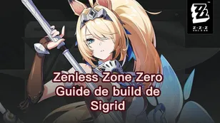 Guide de build de Sigrid : moteur-ampli, Disques de pouss é e et équipes | ZZZ