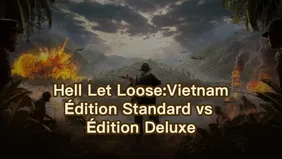 Hell Let Loose: Vietnam Édition Standard vs Édition Deluxe : laquelle choisir ?