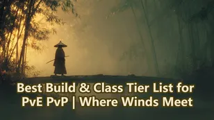 Best Build & Class Tier List for PvE PvP | Where Winds Meet