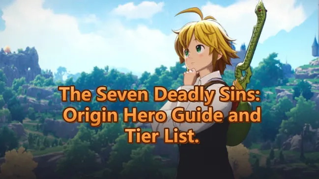The Seven Deadly Sins: Origin Tier List