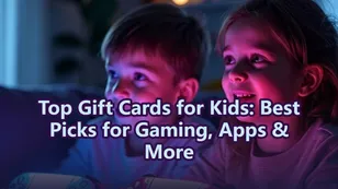 Top Gift Cards for Kids: Best Picks for Gaming, Apps & More