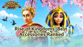 Rise of Kingdoms Accessory Tier List 2026: What You Need to Craft