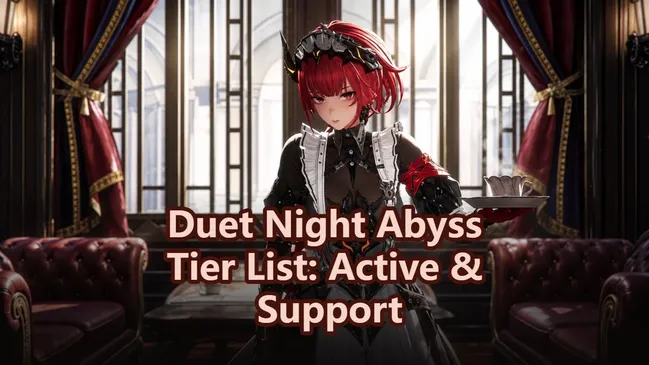 Duet Night Abyss Character Tier List: Active and Support