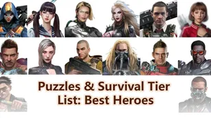 Puzzles & Survival Tier List: Best Heroes for Campaign, Arena, and Ruins Challenge